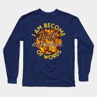 i am become Death destroyer of worlds Long Sleeve T-Shirt